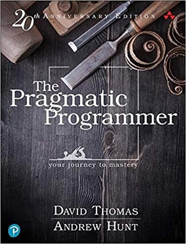 The Pragmatic Programmer: your journey to mastery (20th Anniversary Edition)